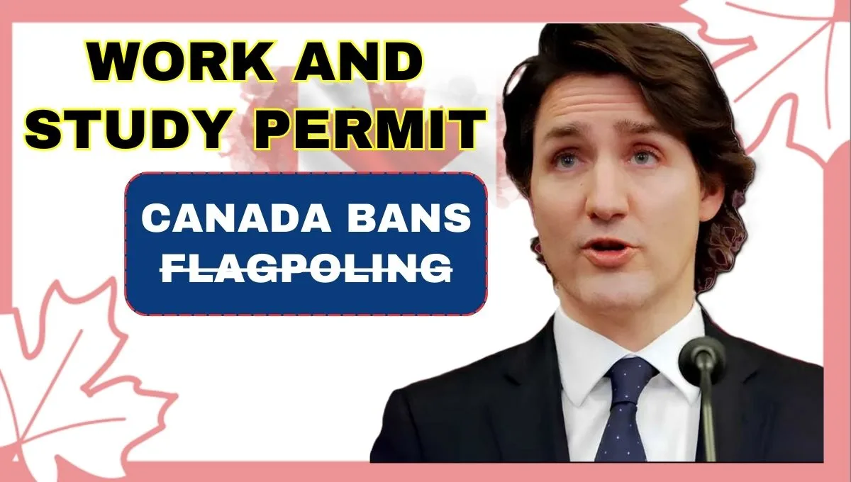 Canada Ends Flagpoling for Work and Study Permits