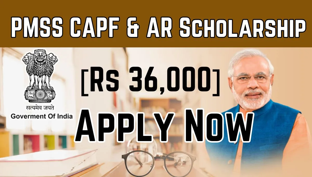 PMSS CAPF and AR Scholarship