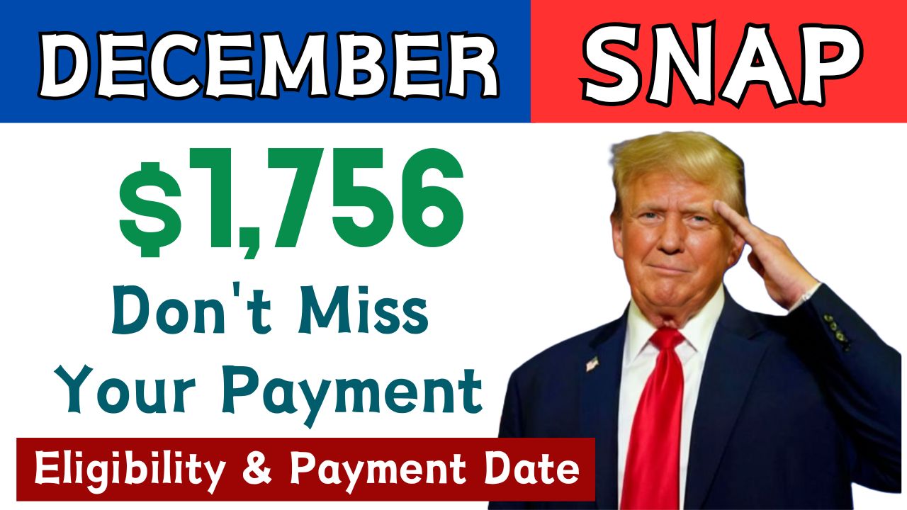 Unbelievable! December SNAP Payment Schedule 2024: Don’t Miss Your $1,756!