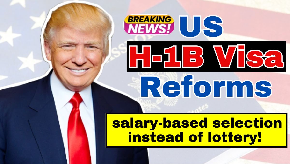 US H-1B Visa Reforms