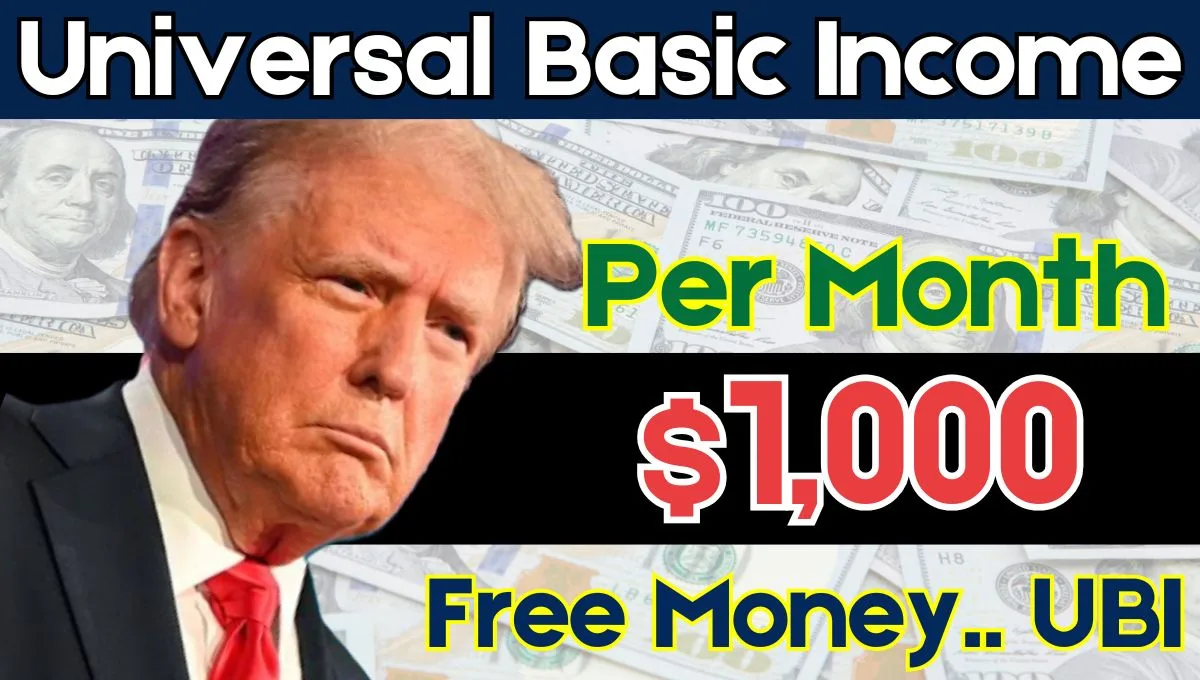 $ 1000 Monthly Universal Basic Income for Everyone, Know the Details Here