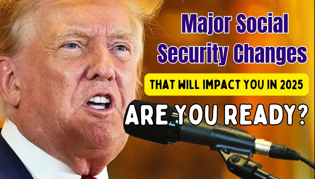 2025 Social Security Changes