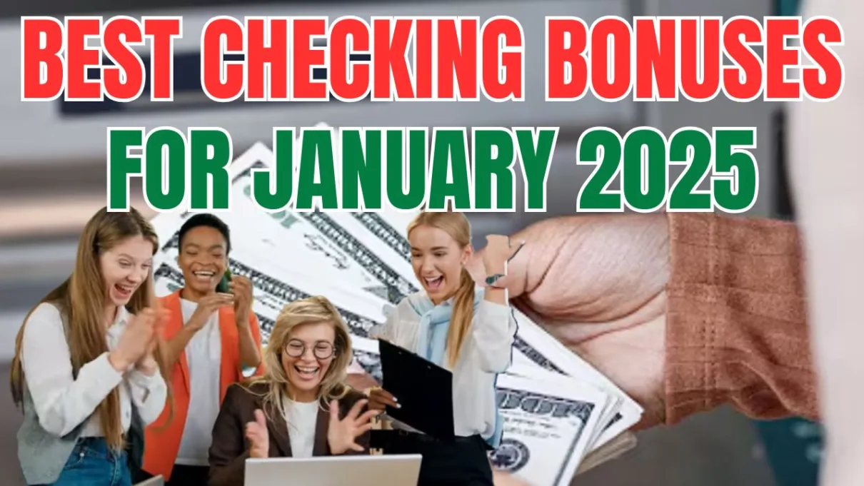 Best Checking Bonuses for January 2025