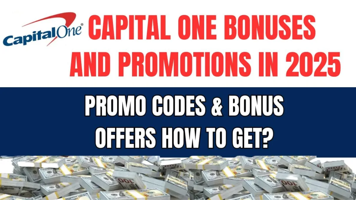 Capital One Bonuses & Promotions in 2025