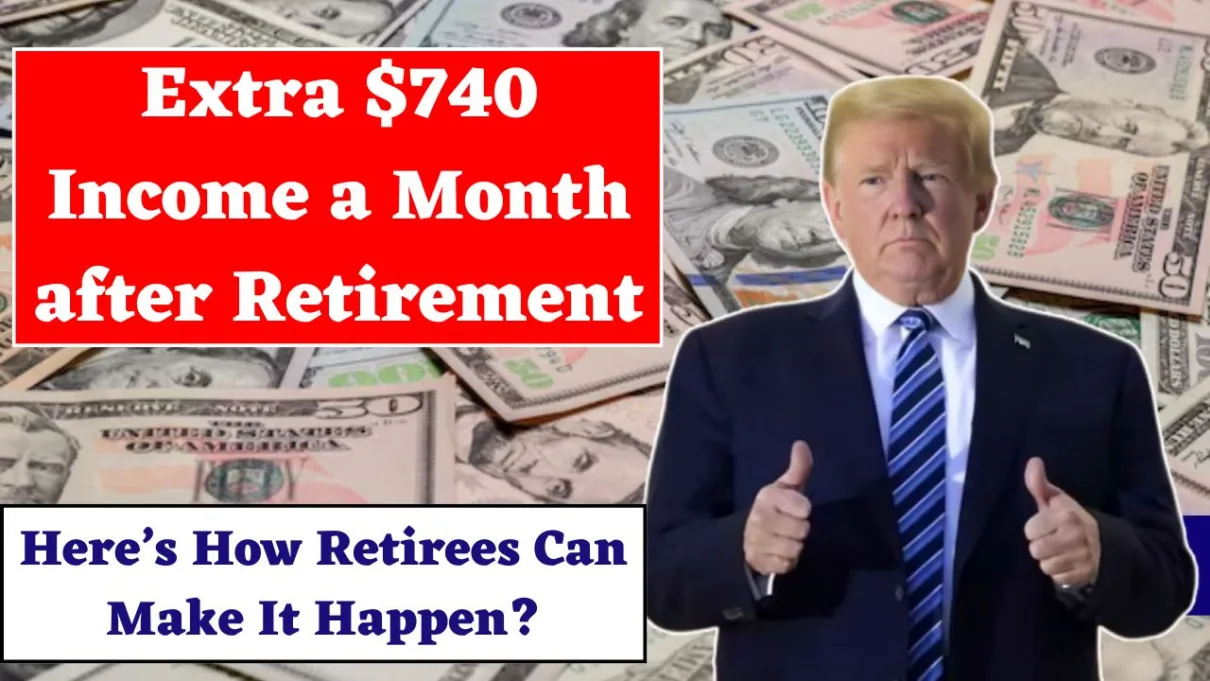 Extra $740 Income a Month after Retirement