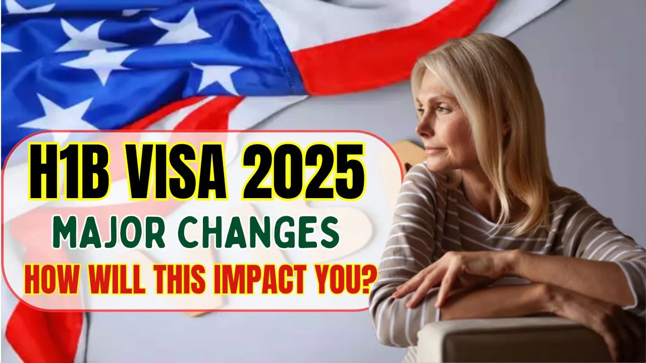 H1B Visa 2025 Changes H1B Modernization How will this impact you?