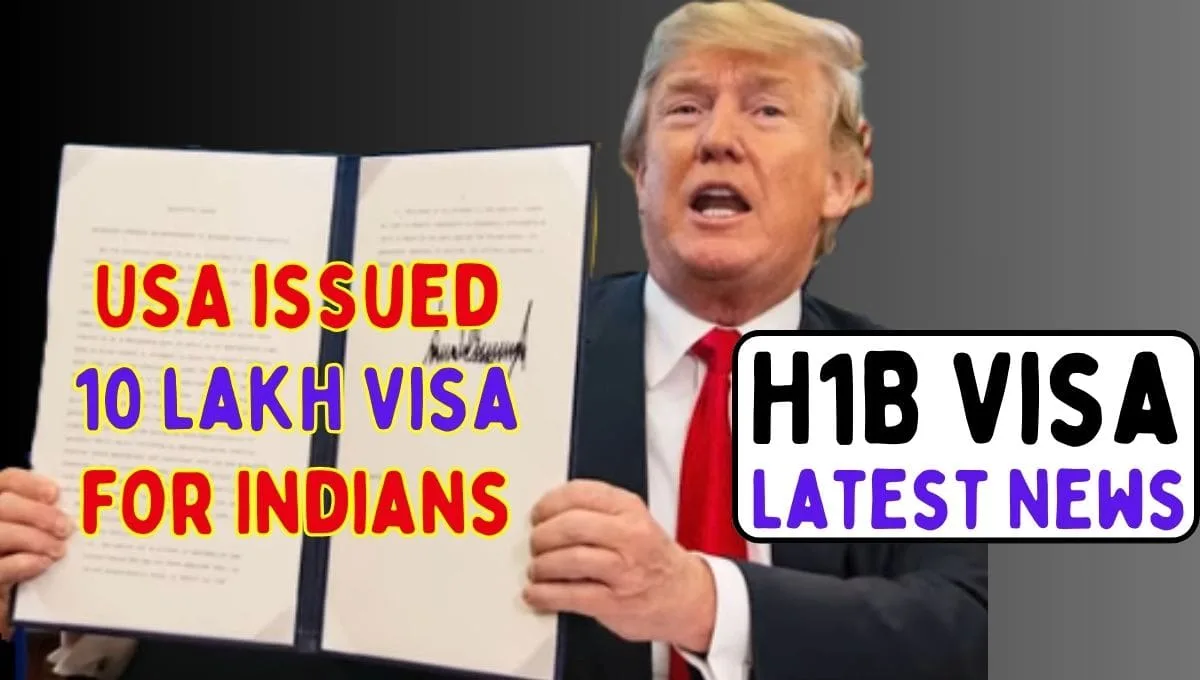 H1B Visa Latest News USA issued 10 lakh Visa for Indians