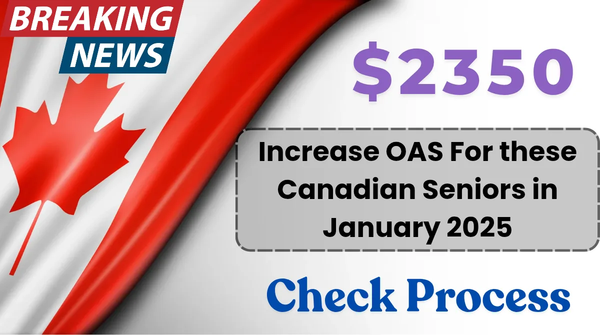 $2350 OAS Canadian Seniors in January 2025