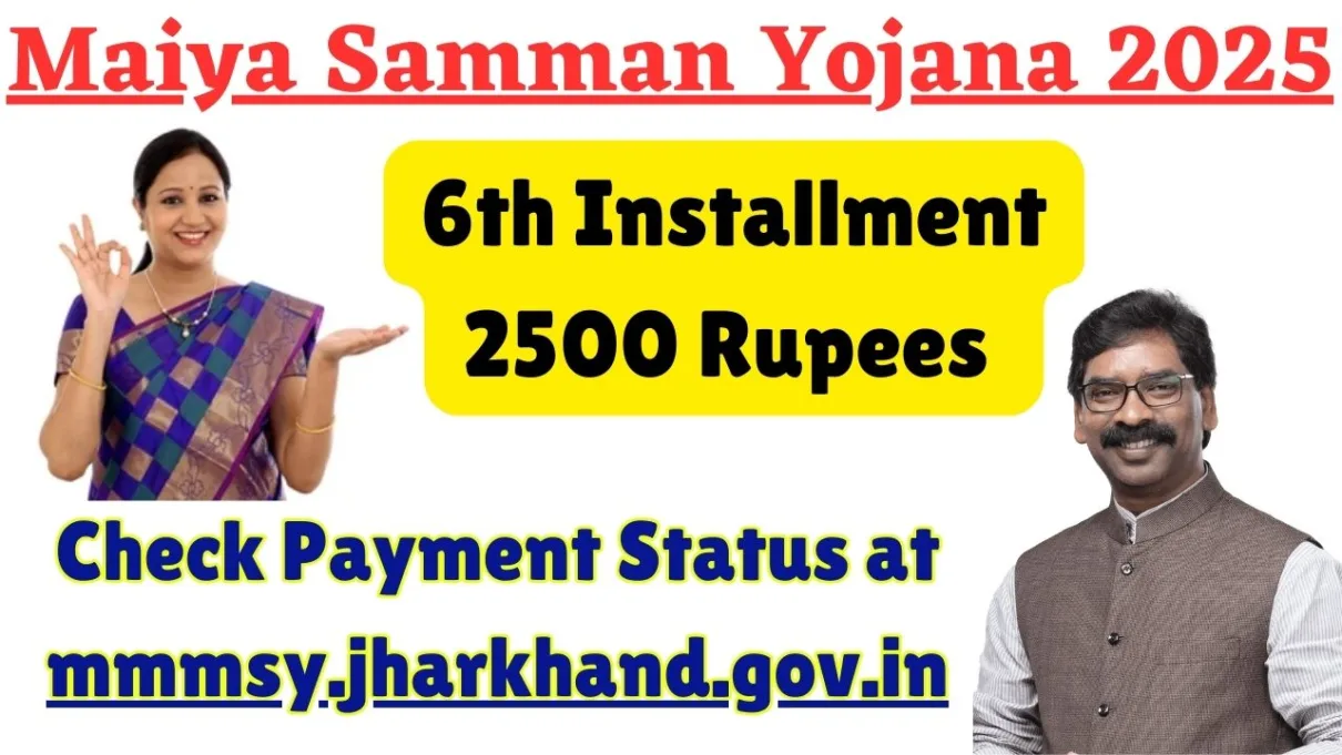 Maiya Samman Yojana 6th Installment 2025