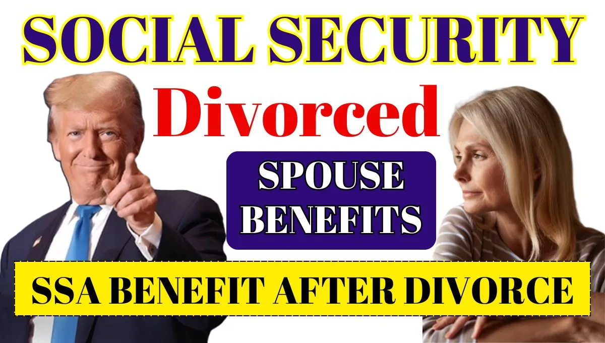 Social Security Benefits for Divorced Spouses