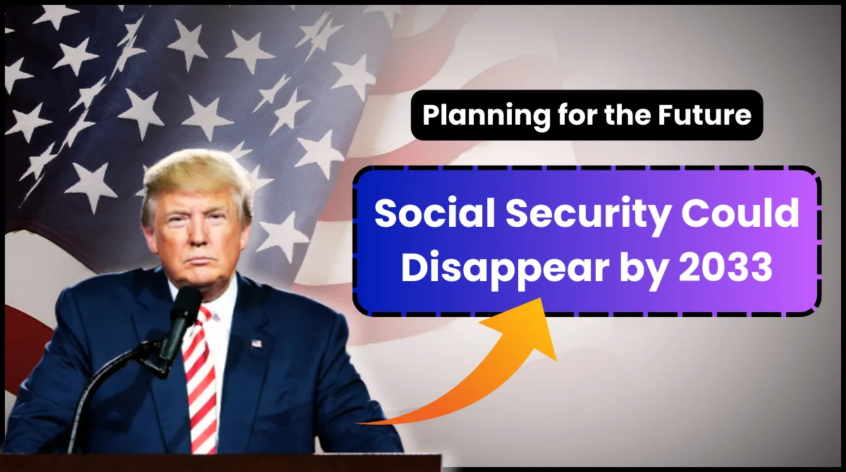 Social security could disappear by 2033