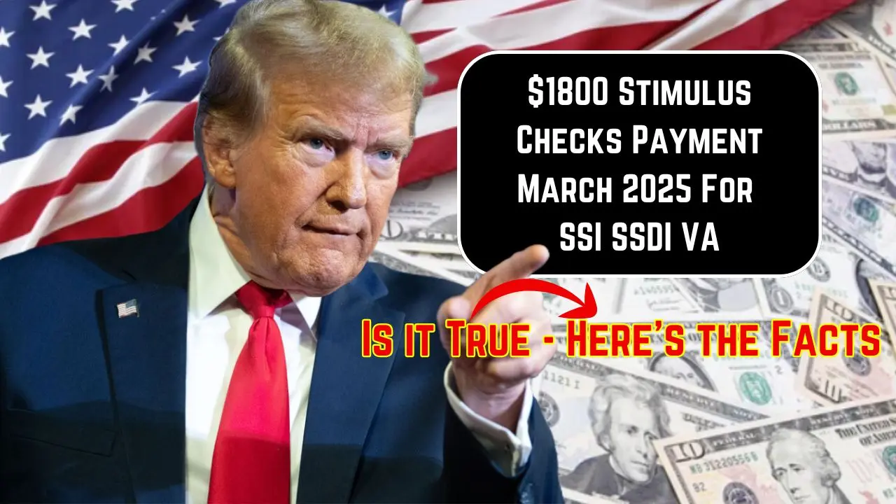 1800 Stimulus Checks Payment March 2025 For SSI SSDI VA