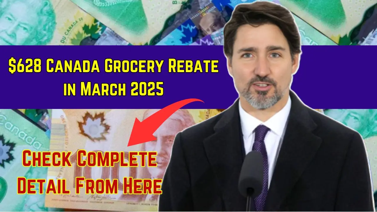 628 Canada Grocery Rebate in March 2025