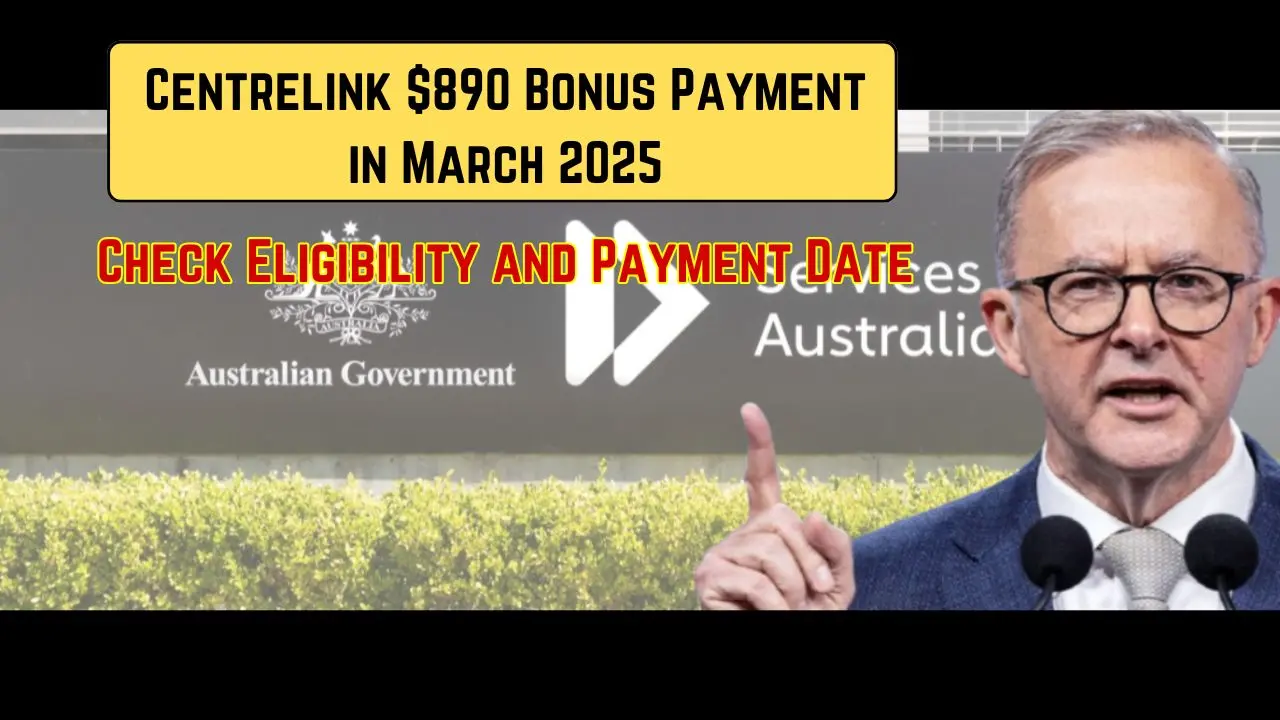 Centrelink $890 Bonus Payment in March 2025