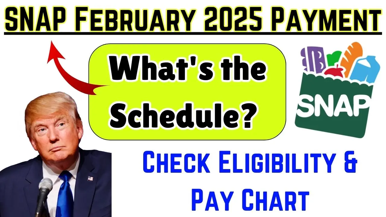 SNAP February 2025 Payment Schedule