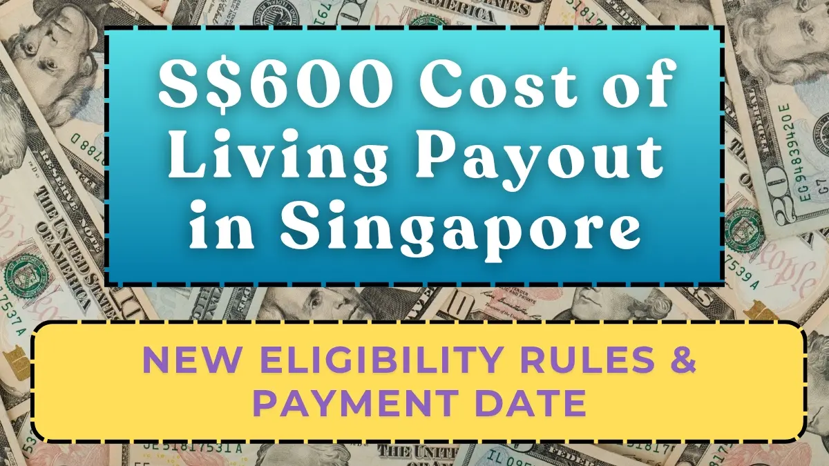 Singapore S$600 Cost of Living Payout 2025